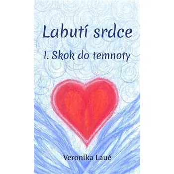Labutí srdce I. - Skok do temnoty
