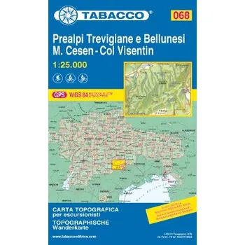 Prealpi Trevigiane e Bellunesi, M. Cesen, Col Visentin (Tabacco 068) - turistická mapa | knihynahory.cz
