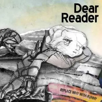 Zahraniční hudba CD Dear Reader: Replace Why With Funny 2018