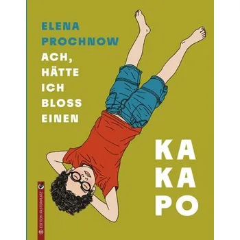 První čtění Ach, hätte ich bloß einen Kakapo - Prochnow, Elena