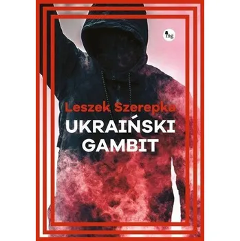 Ukraiński gambit - Szerepka Leszek