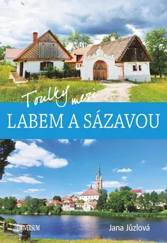 Cestování Toulky mezi Labem a Sázavou - Jana Jůzlová (2023, flexo)