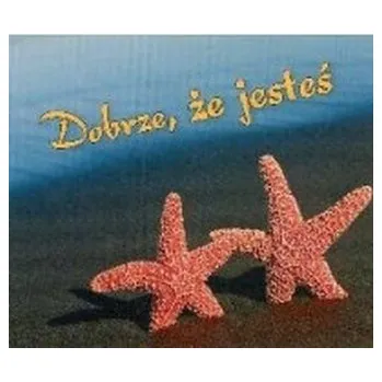 Dobrze,że jesteś. Perełka 248 - Praca zbiorowa