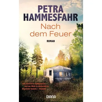 Nach dem Feuer - Petra Hammesfahr [DE] (2021, Měkká, Diana Taschenbuch)