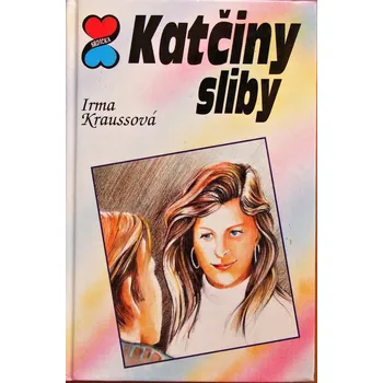 Katčiny sliby - Irma Krauss
