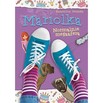 Mariolka. Normalnie megaafera - Dembska Katarzyna