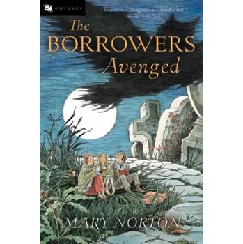 The Borrowers Avenged – Mary Norton,Beth Krush,Joe Krush (EN)