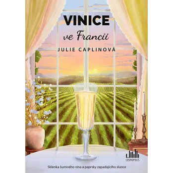 Vinice ve Francii: Sklenka šumivého…
