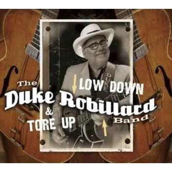 Zahraniční hudba CD The Duke Robillard Band: Low Down And Tore Up 2022