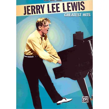 Jerry Lee Lewis: Greatest Hits klavír/zpěv/kytara - Alfred Music Publishing [EN] (2014, sešitová)