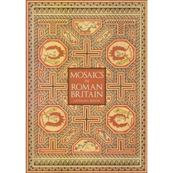 Mosaics in Roman Britain - Beeson, Anthony