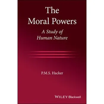 Učebnice Moral Powers - Hacker, P. M. S.