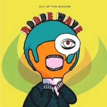 Zahraniční hudba CD Rogue Wave: Out Of The Shadow 2004