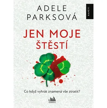 Jen moje štěstí - Adele Parksová (E-Kniha)