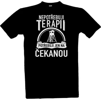 Pánská móda Tričko s potiskem Nepotřebuji terapii - čekaná bíle pánské