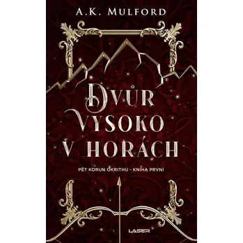Dvůr vysoko v horách - A. K. Mulford…