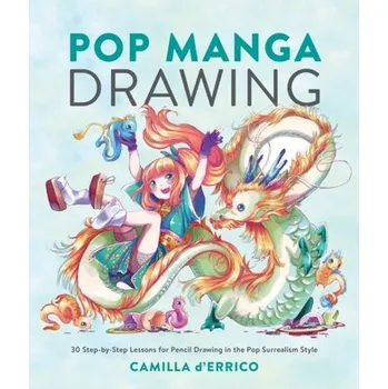 Pop manga drawing - D'Errico, Camilla [EN] (2019, Brožovaná, Watson-Guptill Publications )