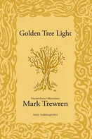 Golden Tree Light - Mark Trewren [EN] (2012, brožovaná)
