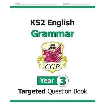 Anglický jazyk KS2 English Year 3 Grammar Targeted Question Book (with Answers) - CGP Books