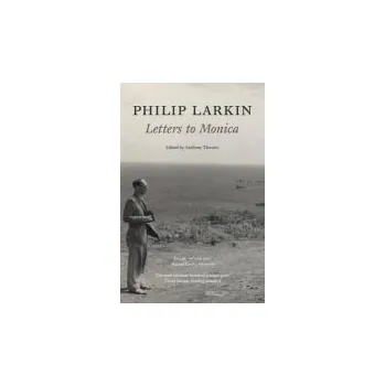Cizojazyčná kniha Philip Larkin: Letters to Monica - Larkin, Philip