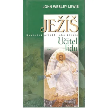 Cesty Ježíš 2.díl Učitel lidu