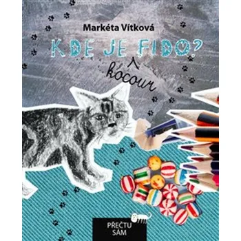 Kde je Fido? - Markéta Vítková