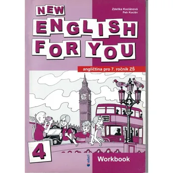 Anglický jazyk New english for you 4 Workbook - Zdeňka Kociánová
