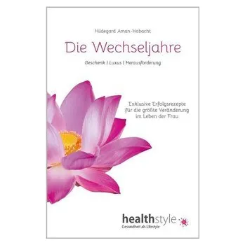 Die Wechseljahre - Aman-Habacht, Hildegard