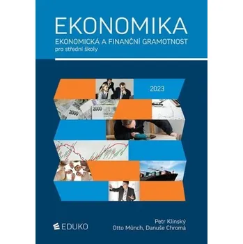 Ekonomika: Ekonomická a finanční gramotnost pro SŠ - Petr Klínský a kol. (2023, brožovaná)