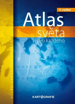 Atlas světa pro každého - Kartografie PRAHA (2023, brožovaná, 5. vydání)