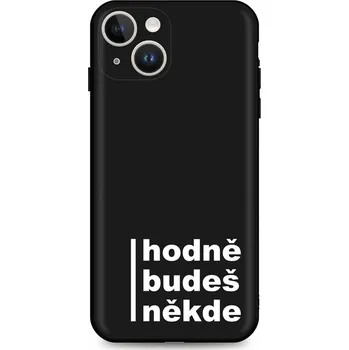 Pouzdro na mobilní telefon Kryt iPhone 15 Hodně budeš někde (obal neboli pouzdro na iPhone 15)