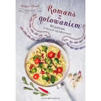Romans z gotowaniem - Chmiel Patrycja
