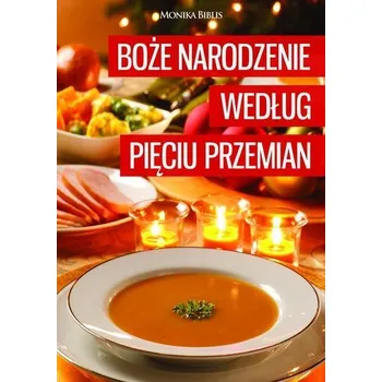 Boże Narodzenie według Pięciu Przemian - Biblis Monika