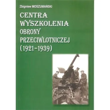 Centra wyszkolenia obrony przeciwlotniczej 1921/39 - Kozak Zygmunt, Moszumański Zbigniew, Szczepański Jacek