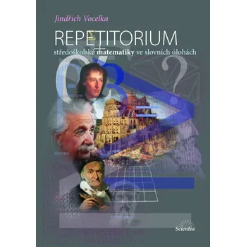 Matematika REPETITORIUM středoškolské matematiky ve slovních úlohách