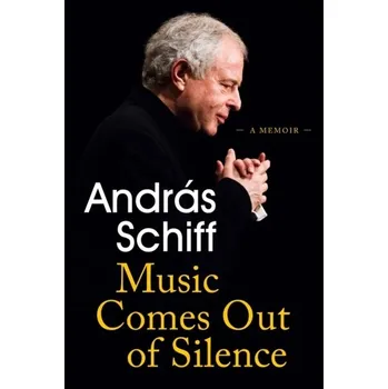 Music Comes Out of Silence - Schiff, András [EN] (2022, Měkká, Orion Publishing Co)