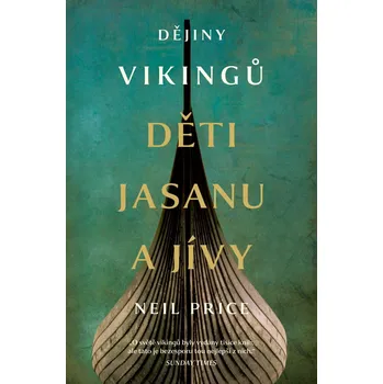 Dějiny Vikingů: Děti Jasanu a Jívy -…