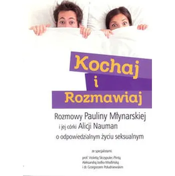 Kochaj i rozmawiaj - Młynarska Paulina, Nauman Alicja