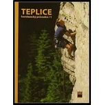 Horolezecký průvodce Teplické skály 1. díl