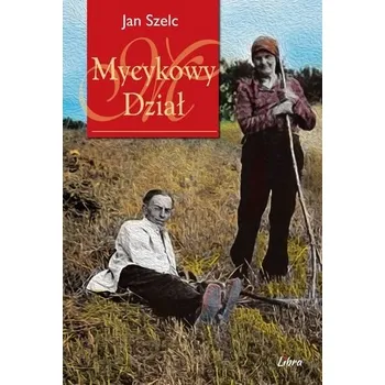 Mycykowy dział - Jan Szelc