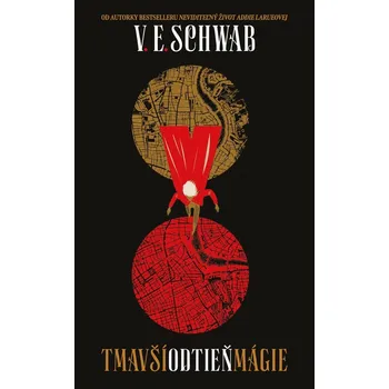 Tmavší odtieň mágie (1. diel) - V. E. Schwab