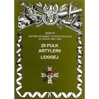 29 Pułk Artylerii Lekkiej Zarys - Zarzycki Piotr