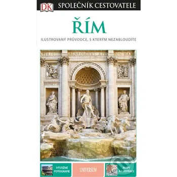 Řím: Společník cestovatele - Ros Belford a kol. (2018, flexo) Cestování Řím: Společník cestovatele - Ros Belford a kol. (2018, flexo)