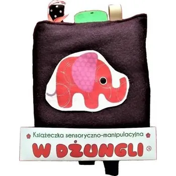 První čtění Książeczka sensoryczno-manipulacyjna. W dżungli - Praca zbiorowa