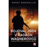 Bojoval jsem v řadách Wagnerovců -…