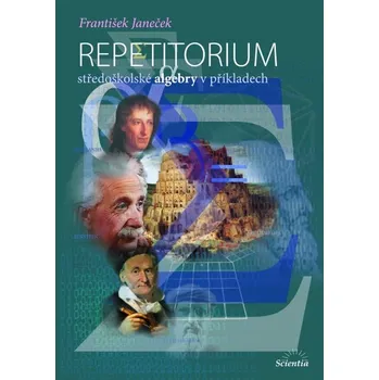 Matematika REPETITORIUM středoškolské algebry v příkladech