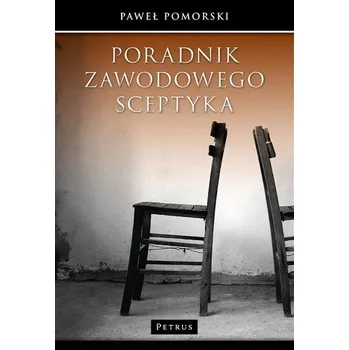 PORADNIK ZAWODOWEGO SCEPTYKA - PAWEŁ POMORSKI