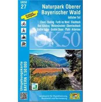 Naturpark Oberer Bayerischer Wald, östlicher Teil 1 : 50 000 (UK50-27)
