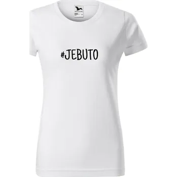 Dámské tričko - Jebu to Barva: Bílá, Velikost: M