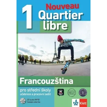Francouzský jazyk Quartier libre Nouveau 1: Učebnice s pracovním sešitem - Klett (2014, brožovaná)